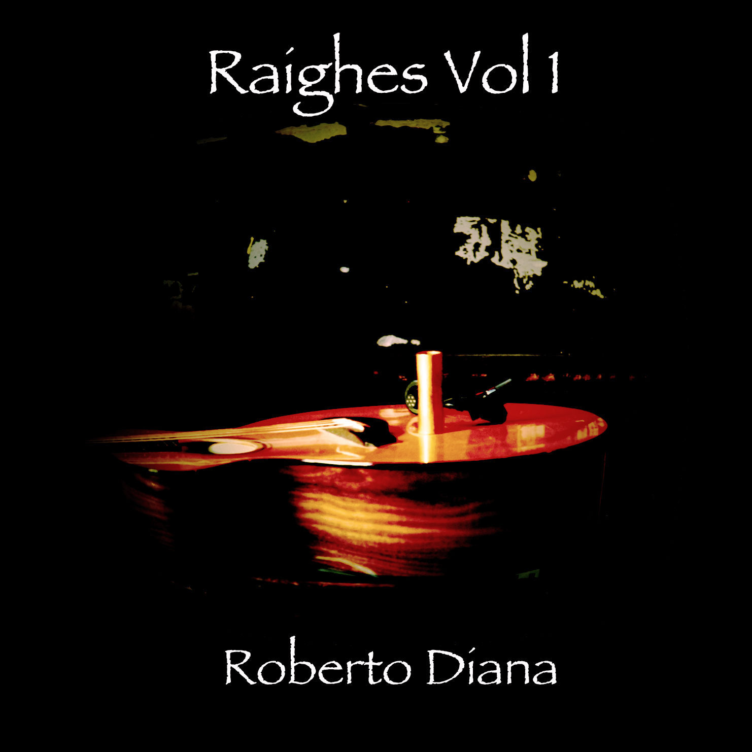 Roberto Diana - Raighes Vol 1