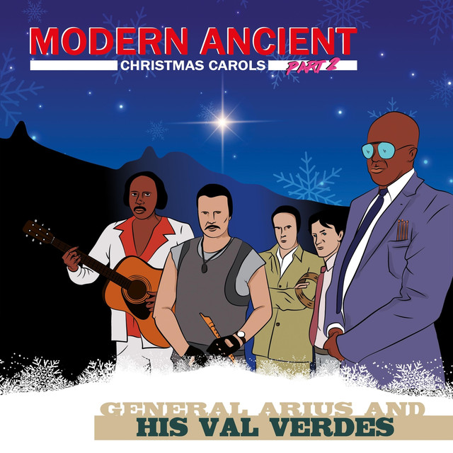 General Arius and His Val Verdes - Modern Ancient Christmas Carols, Pt. 2