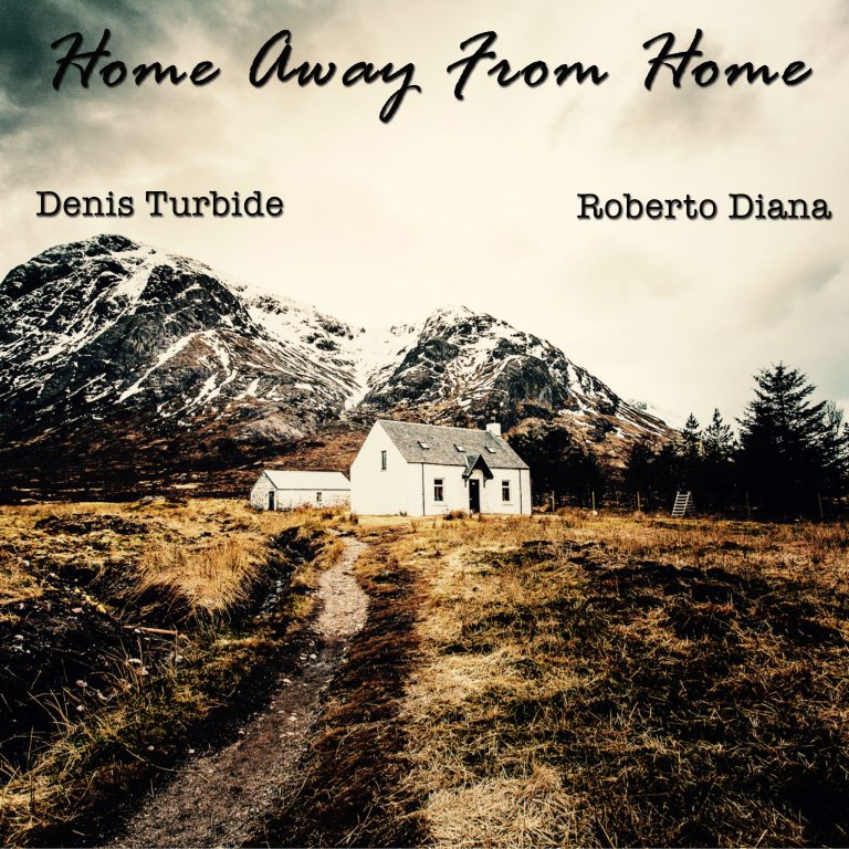 Home Away from Home - Denis Turbide and Roberto Diana